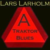 A-Traktor Blues - Lars Larholm