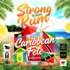 Caribbean Fete (Strong Rum Riddim) - Various Artists