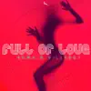 Stream & download Full of Love - Single