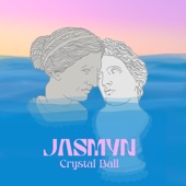 Jasmyn - Crystal Ball
