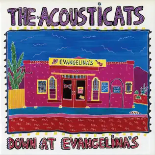 ladda ner album The Acousticats - Down At Evangelinas