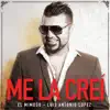 Me La Creí - Single album lyrics, reviews, download