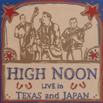 High Noon - When She's Good