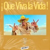 ¡Que Viva La Vida! - Single