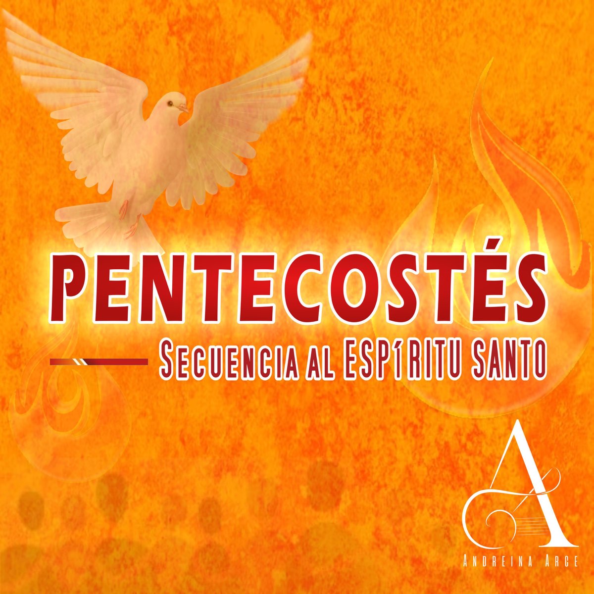 ‎secuencia De Pentecostés - Single By Andreina Arce On Apple Music