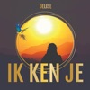 Ik Ken Je - Single, 2022