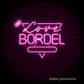 #Lovebordel artwork