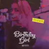 Birthday Girl - Single album lyrics, reviews, download