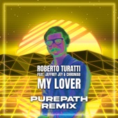 My Lover Feat. Jeffrey Jey & Chroma8 (Purepath Extended) artwork