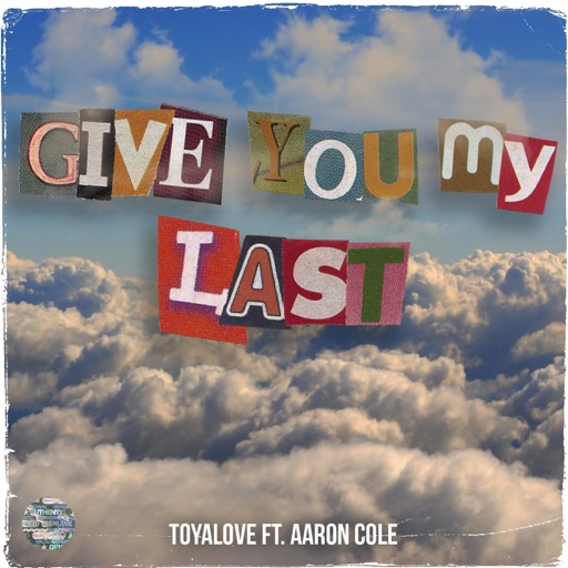 Art for Give You My Last (feat. Aaron Cole) by Toyalove