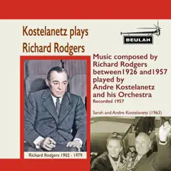 Kostelanetz Plays Richard Rodgers by André Kostelanetz & André Kostelanetz and His Orchestra album reviews, ratings, credits