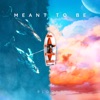 Meant To Be - Single