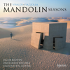 Vivaldi & Piazzolla: The Mandolin Seasons - Jacob Reuven, Sinfonietta Leipzig & Omer Meir Wellber