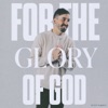 For the Glory of God - Single