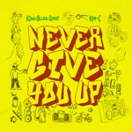 Never Give You Up by Ken-C