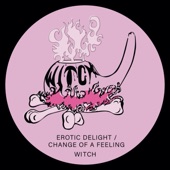 WITCH - Change of a Feeling