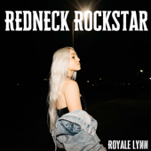 Redneck Rockstar - Royale Lynn