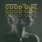 Good Girl (La La La) [Extended Mix] artwork