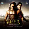 Veer (Original Motion Picture Soundtrack) album lyrics, reviews, download