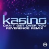 Can't Get over (Reverence Remix) - Single