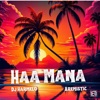 Haa Mana (feat. Aremistic) - Single