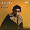 Juan Piña Con la Revelación (feat. La Revelacion)