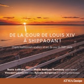 De la cour de Louis XIV à Shippagan! Chants traditionnels acadiens et airs de cour du XVIIe siècle artwork