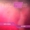 I Told You So - Single