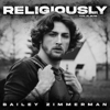 Bailey Zimmerman - Religiously. The Album.  artwork