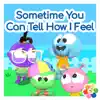 Sometime You Can Tell How I Feel - Single album lyrics, reviews, download