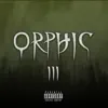 Orphic 3 - EP album lyrics, reviews, download