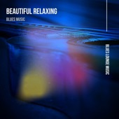 Beautiful Relaxing Blues Music artwork