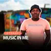 Stream & download Music In Me - EP