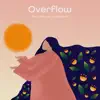 Overflow - Single album lyrics, reviews, download