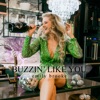 Buzzin' Like You - Single