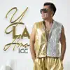 Y La Amo - Single album lyrics, reviews, download