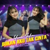 Bukan Aku Tak Cinta - Single