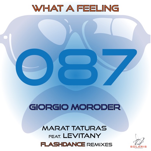 What a Feeling - Single by Giorgio Moroder
