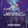 Solo Para Ti - Difícil de Igualar (Live) - Single