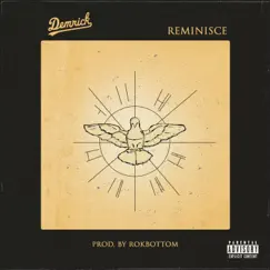 Reminisce - Single by Demrick & Rokbottom album reviews, ratings, credits