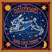 The Mastersons - Good Luck Charm