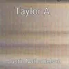 Taylor A (Remastered) - Single album lyrics, reviews, download