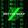Get the Guap - EP album lyrics, reviews, download
