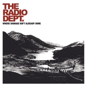 The Radio Dept. - Where Damage Isn't Already Done