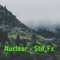 Nuclear - Stif_Fx lyrics