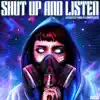 Shut Up and Listen - Single album lyrics, reviews, download
