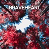 Braveheart (Extended Mix) - Single