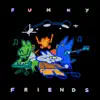 Funky Friends album lyrics, reviews, download