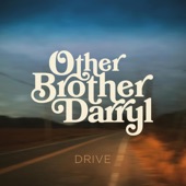Other Brother Darryl - Drive