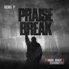 Praise Break (feat. Knick Knack & Classmaticc) - Single